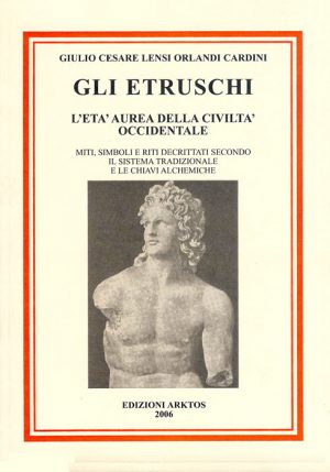 Giulio-Cesare-Lensi-Orlandi-cardini_Gli-etruschi