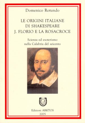 Domenico-Rotundo-le-origini-italiane-di-shakespeare-j-florio-e-la-rosacroce-Copertina